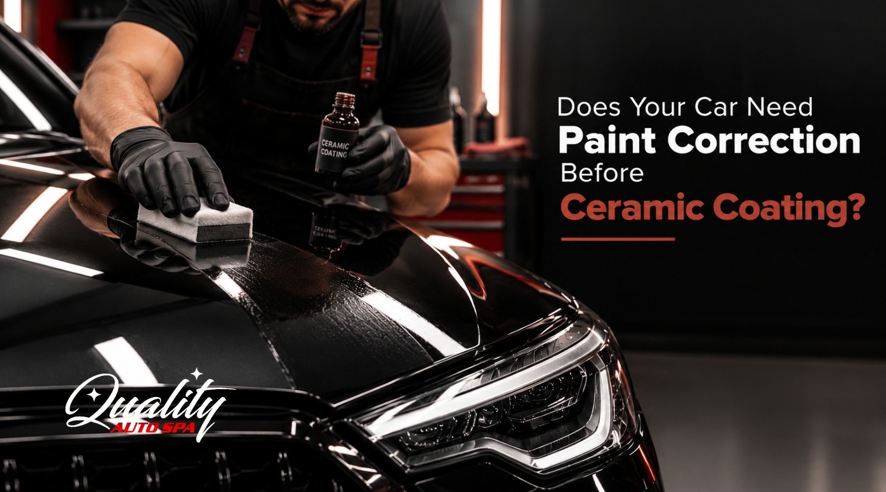 Detailer applying ceramic coating to a black car at Quality Auto Spa, highlighting the importance of paint correction before ceramic coating.